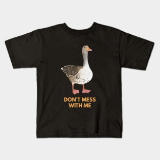 Vector Goose - Don't Mess With Me Kids T-Shirt